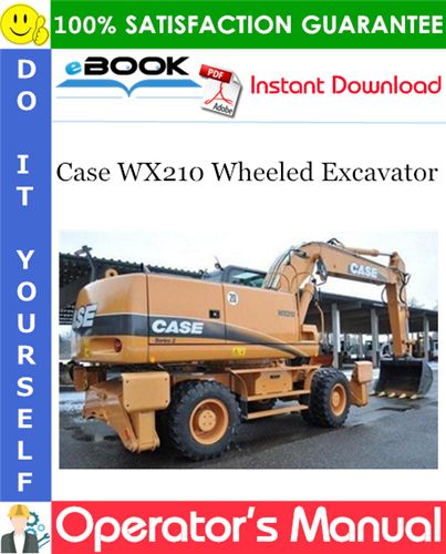 Case WX210 Wheeled Excavator Operator’s Manual