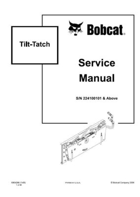 Bobcat Tilt-Tatch SN 224100101 Service Technicians Manual & Repair Instructions