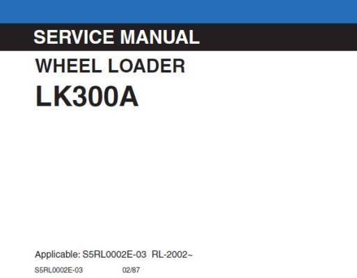 Kobelco LK300A Wheel Loader Service Repair Manual – Service Repair Manuals PDF