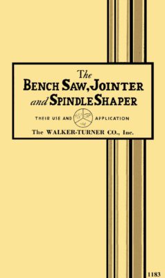 Walker Turner Bench Saw, Jointer, and Wood Shaper Their Use and Application How-to Book Manual | Ozark Tool Manuals & Books